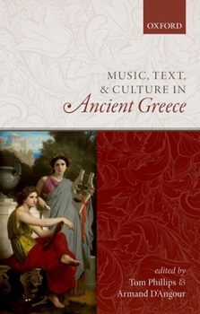 Hardcover Music, Text, and Culture in Ancient Greece Book