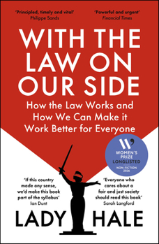 With the Law on Our Side: How the Law Works for Everyone and How We Can Make It Work Better