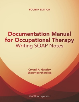 Paperback Documentation Manual for Occupational Therapy: Writing Soap Notes Book