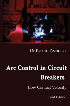 Paperback Arc Control in Circuit Breakers: Low Contact Velocity Book