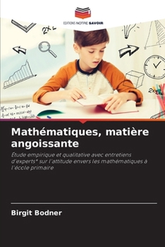 Paperback Mathématiques, matière angoissante [French] Book
