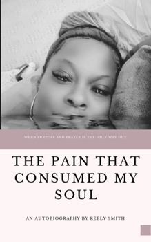 Paperback The Pain That Consumed My Soul Book