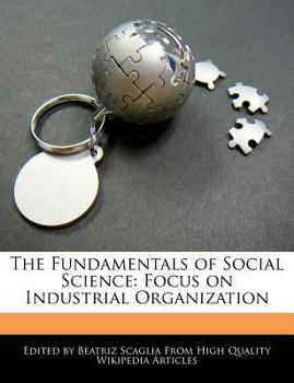 Paperback The Fundamentals of Social Science: Focus on Industrial Organization Book