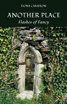 Paperback Another Place: Flashes of Fancy Book