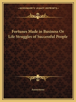 Paperback Fortunes Made in Business Or Life Struggles of Successful People Book