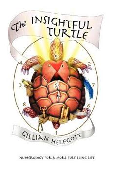 Paperback The Insightful Turtle - Numerology for a More Fulfilling Life Book