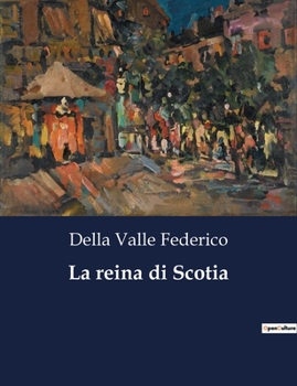 Paperback La reina di Scotia [Italian] Book