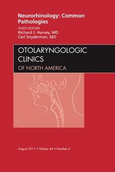 Hardcover Neurorhinology: Common Pathologies, an Issue of Otolaryngologic Clinics: Volume 44-4 Book