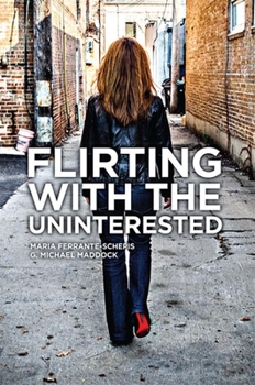 Hardcover Flirting with the Uninterested: Innovating in a Sold, Not Bought Category Book