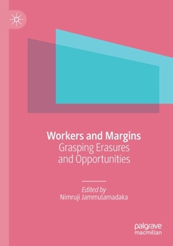 Paperback Workers and Margins: Grasping Erasures and Opportunities Book