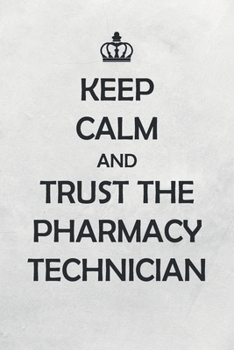 Paperback Keep Calm And Trust The Pharmacy Technician: Medium Size Notebook with Lined Interior, Page Number and Daily Entry Ideal for Organization, Taking Note Book