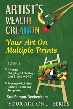Paperback Artist's Wealth Creation: Your Art on Multiple Prints Book