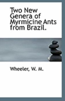 Paperback Two New Genera of Myrmicine Ants from Brazil. Book