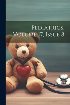 Paperback Pediatrics, Volume 17, Issue 8 Book
