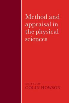 Paperback Method and Appraisal in the Physical Sciences: The Critical Background to Modern Science, 1800 1905 Book