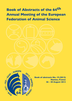 Book of Abstracts of the 64th Annual Meeting of the European Association for Animal Production: Nantes, France, 26 - 30 August 2013