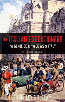 Hardcover The Italian Executioners: The Genocide of the Jews of Italy Book