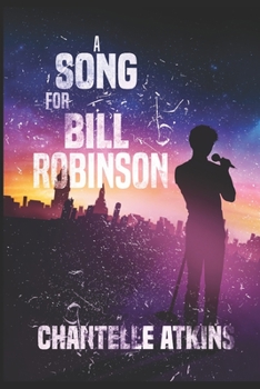 Paperback A Song For Bill Robinson Book