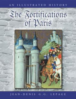 Paperback The Fortifications of Paris: An Illustrated History Book