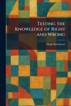Testing the Knowledge of Right and Wrong