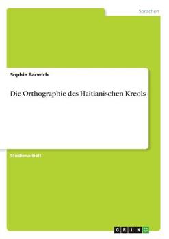 Paperback Die Orthographie des Haitianischen Kreols [German] Book