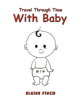 Paperback Travel Through Time with Baby Book