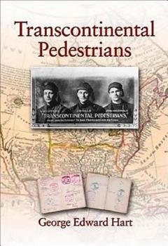 Paperback Transcontinental Pedestrians: The First Walk Across Canada from Sea to Sea Book