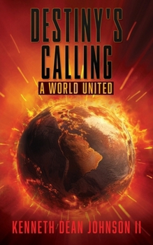 Destiny's Calling: A World United
