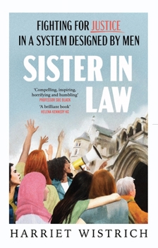 Hardcover Sister in Law: Fighting for Justice in a System Designed by Men Book