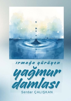 Paperback IrmaĞa Yürüyen YaĞmur Damlasi [Turkish] Book