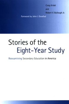 Stories of the Eight-year Study: Reexamining Secondary Education in America