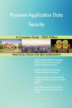 Payment Application Data Security A Complete Guide - 2020 Edition