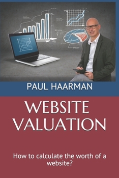 Paperback Website Valuation: How to calculate the worth of a website? Book