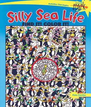 Paperback Spark Silly Sea Life Find It! Color It! Book