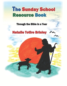 Paperback The Sunday School Resource Book: Through the Bible in a Year Book