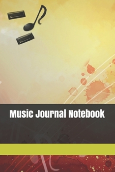 Paperback Music Journal Notebook: Lined/Ruled Paper And Staff, Manuscript Paper For Notes, Lyrics And Music. For Musicians, Music Lovers, Students, Song Book