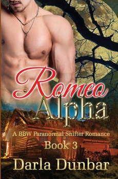 Romeo Alpha, Book 3 - Book #3 of the Romeo Alpha