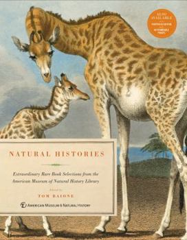 Hardcover Natural Histories: Extraordinary Rare Book Selections from the American Museum of Natural History Library Book