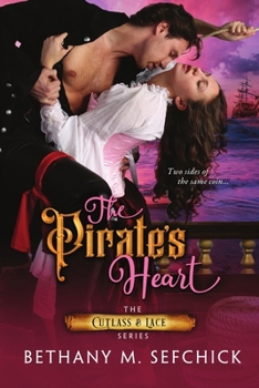 The Pirate's Heart - Book #1 of the Cutlass and Lace