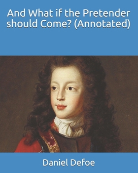 Paperback And What if the Pretender should Come? (Annotated) Book