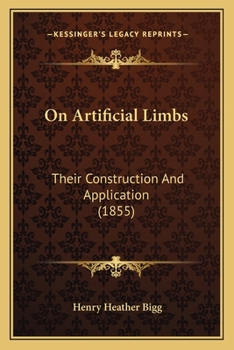 Paperback On Artificial Limbs: Their Construction And Application (1855) Book