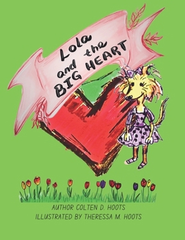 Paperback Lola And The Big Heart Book