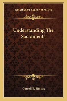 Paperback Understanding The Sacraments Book