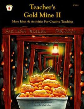 Paperback Teacher's Gold Mine II: More Ideas and Activities for Creative Teaching Book