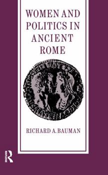 Hardcover Women and Politics in Ancient Rome Book