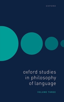 Hardcover Oxford Studies in Philosophy of Language Volume 3 Book