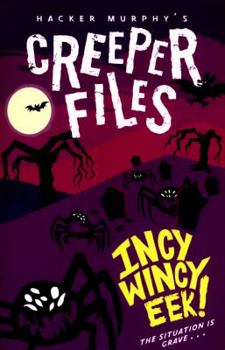 Paperback Creeper Files: Incy, Wincy Eek! Book