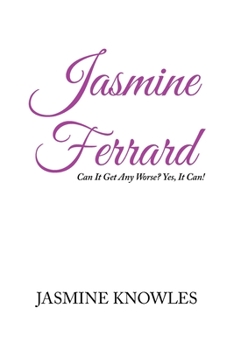 Paperback Jasmine Ferrard: Can It Get Any Worse, Yes It Can! Book