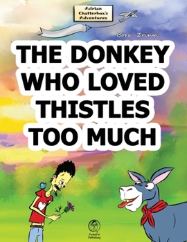 Paperback The Donkey Who Loved Thistles Too Much Book