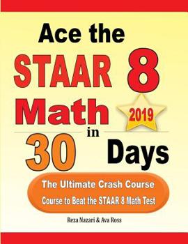 Paperback Ace the STAAR 8 Math in 30 Days: The Ultimate Crash Course to Beat the STAAR 8 Math Test Book